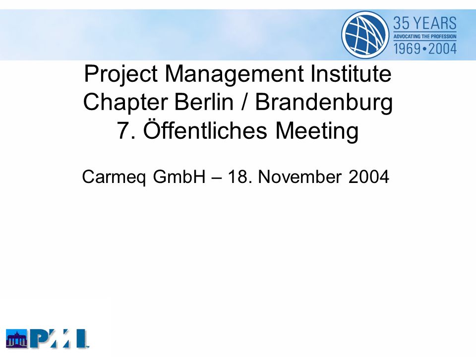 Project Management Institute Chapter Berlin / Brandenburg 7.