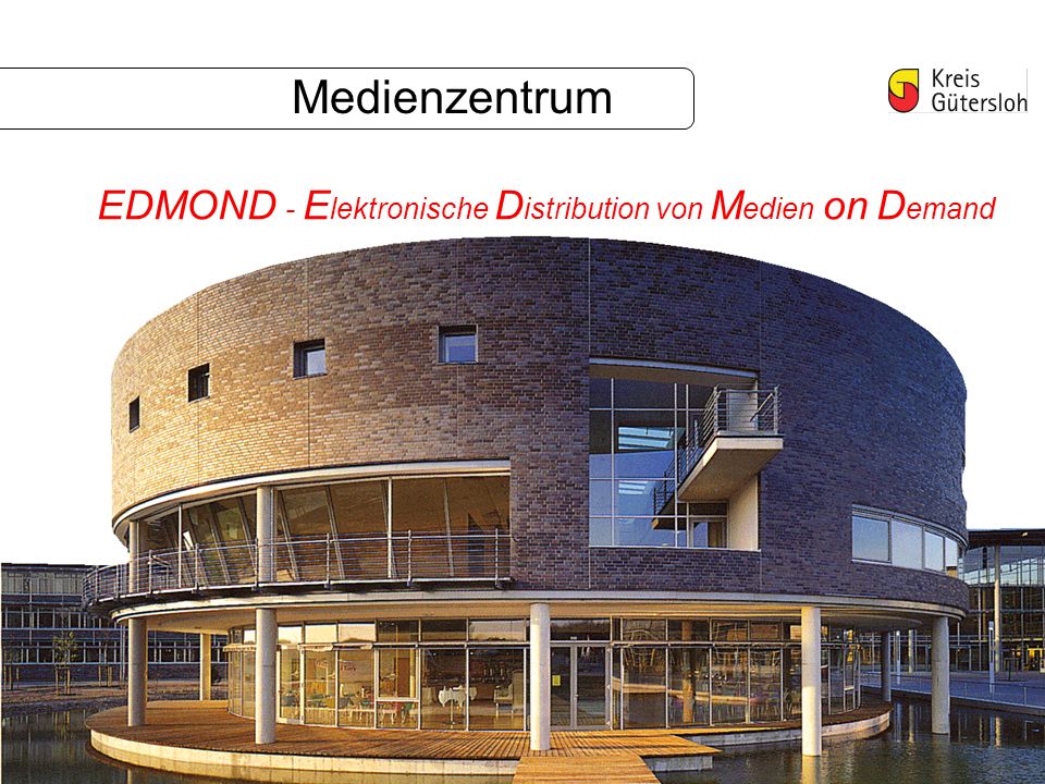 Medienzentrum EDMOND - E lektronische D istribution von M edien on D emand