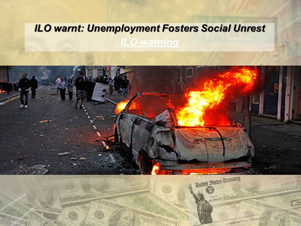 ILO warnt: Unemployment Fosters Social Unrest ILO warning