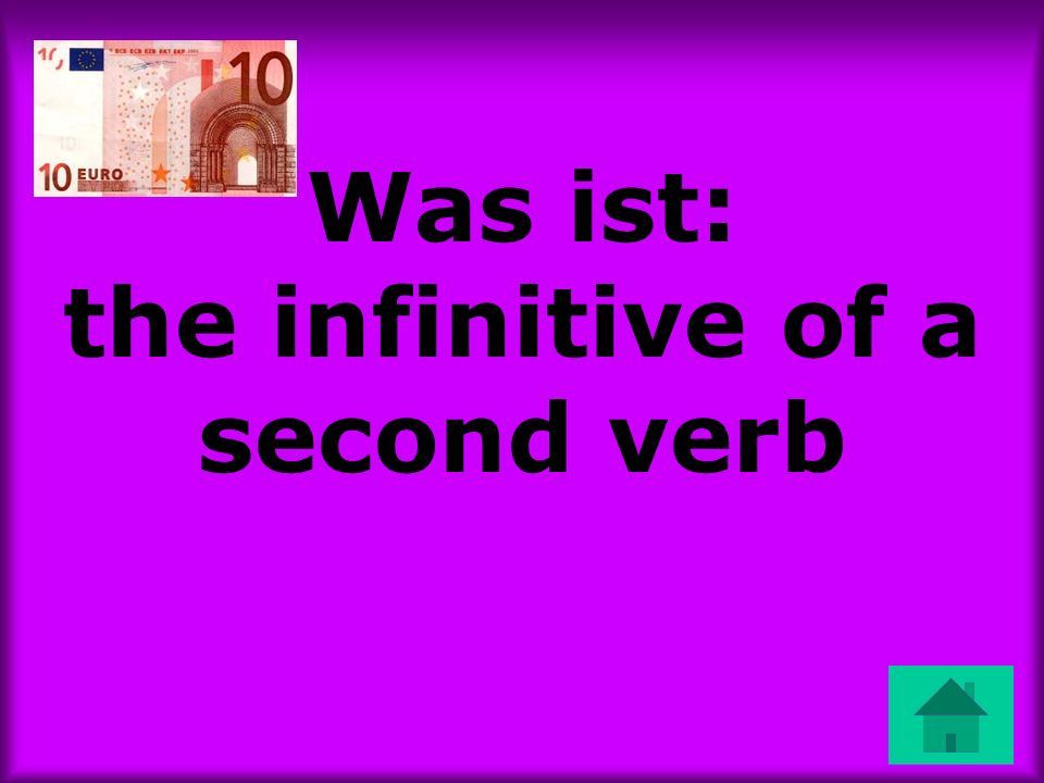 Was ist: the infinitive of a second verb