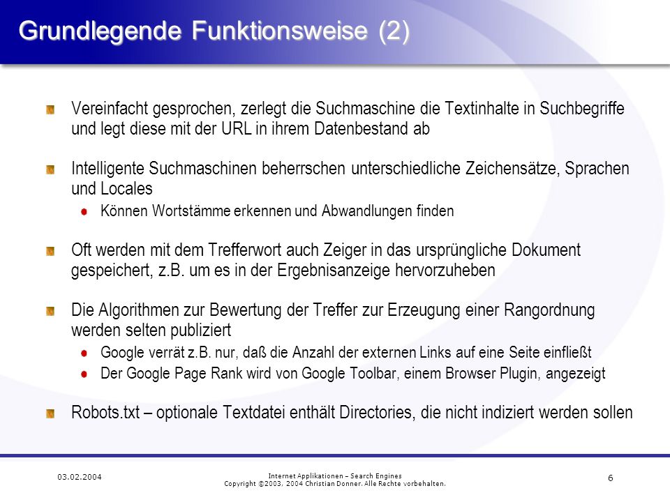 Internet Applikationen – Search Engines Copyright ©2003, 2004 Christian Donner.