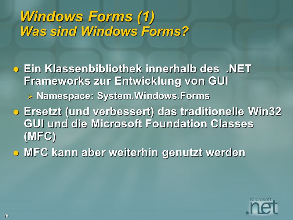16 Windows Forms (1) Was sind Windows Forms.