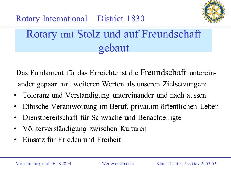 Rotary International District 1830 Versammlung und PETS 2004 Werteverständnis Klaus Richter, Ass.Gov.