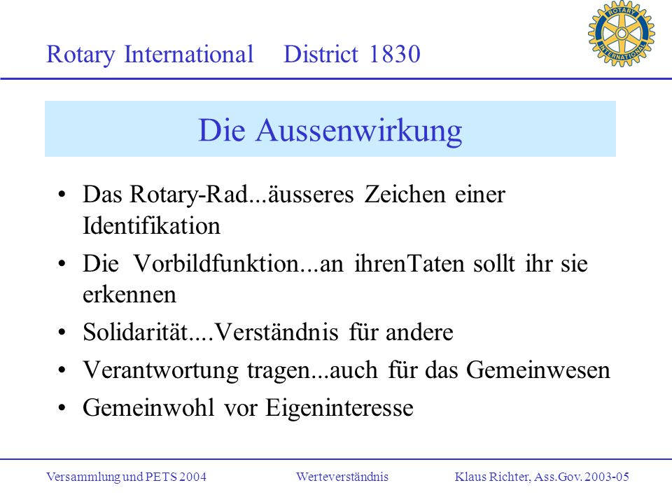 Rotary International District 1830 Versammlung und PETS 2004 Werteverständnis Klaus Richter, Ass.Gov.