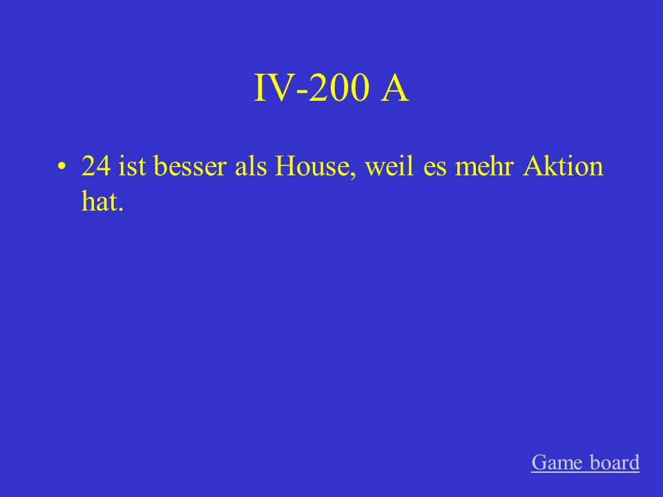 IV-100 A Deutschland ist schöner als Spanien weil die Leute dort Deutsch sprechen. Game board