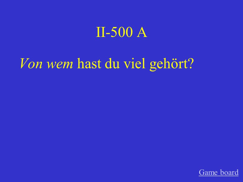 II-400 A Wer ist in der Deutschklasse Game board