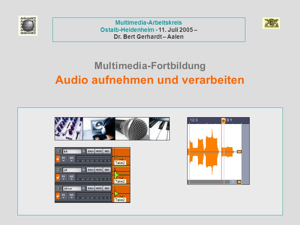Multimedia-Fortbildung Audio aufnehmen und verarbeiten Multimedia-Arbeitskreis Ostalb-Heidenheim - 11.