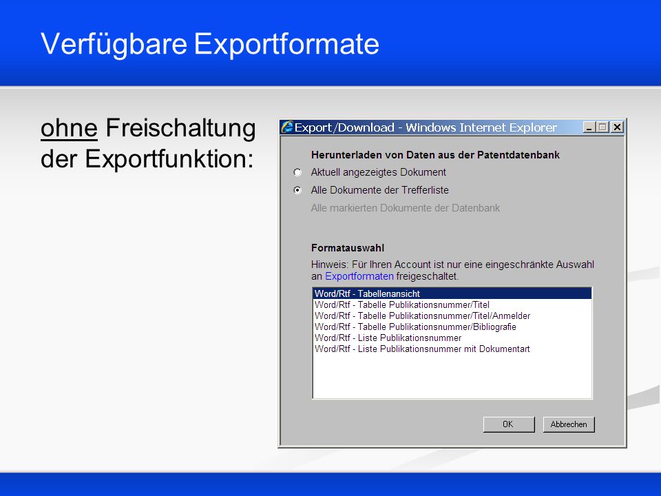 Verfügbare Exportformate ohne Freischaltung der Exportfunktion: