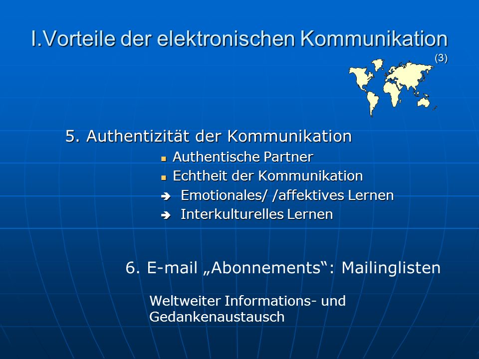 I.Vorteile der elektronischen Kommunikation (2) 3.