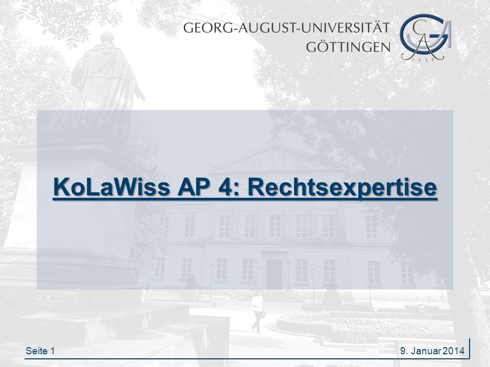 Seite 19. Januar 2014 KoLaWiss AP 4: Rechtsexpertise