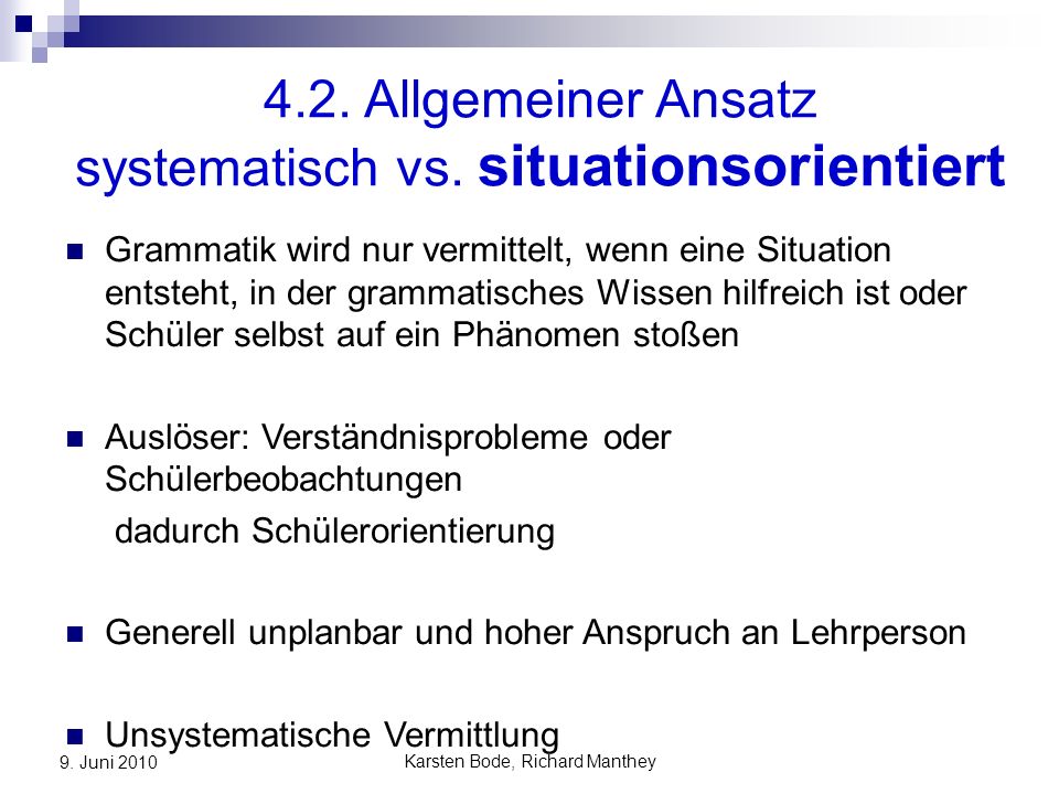 Karsten Bode, Richard Manthey 9. Juni Allgemeiner Ansatz systematisch vs.