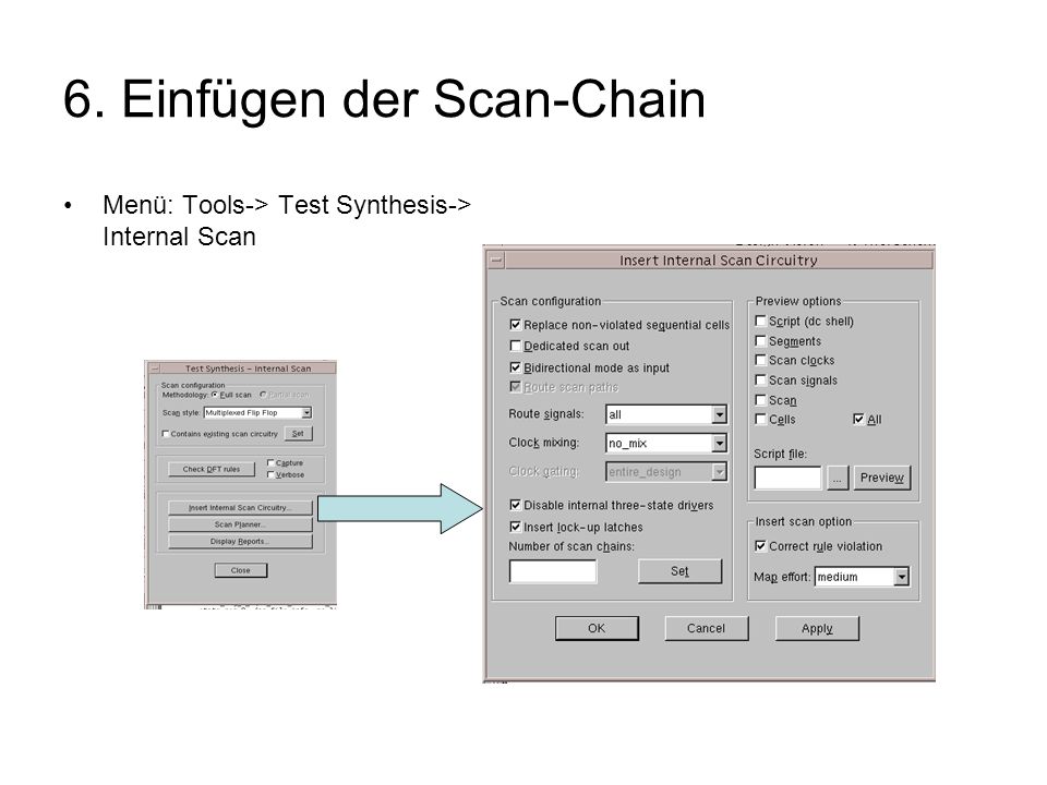 6. Einfügen der Scan-Chain Menü: Tools-> Test Synthesis-> Internal Scan