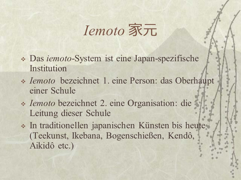 Iemoto Das iemoto-System ist eine Japan-spezifische Institution Iemoto bezeichnet 1.