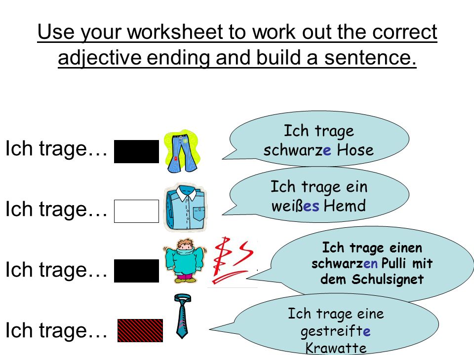 Use your worksheet to work out the correct adjective ending and build a sentence.