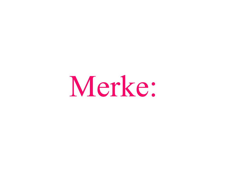 Merke: