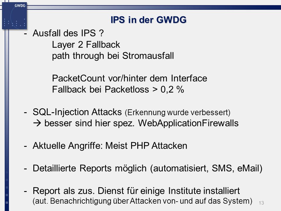 13 IPS in der GWDG -Ausfall des IPS .