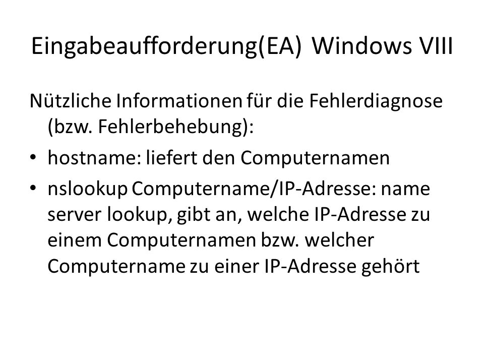 Eingabeaufforderung(EA) Windows VIII Nützliche Informationen für die Fehlerdiagnose (bzw.