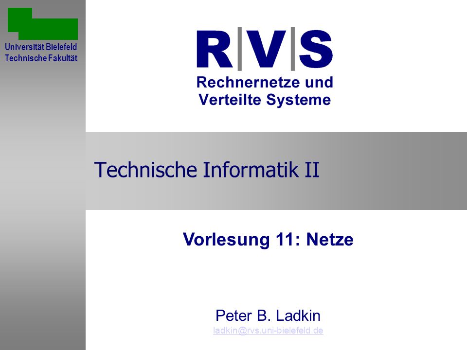 Technische Informatik II Vorlesung 11: Netze Peter B.