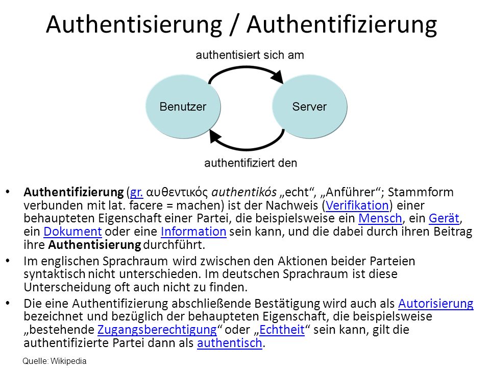 Authentisierung / Authentifizierung Authentifizierung (gr.