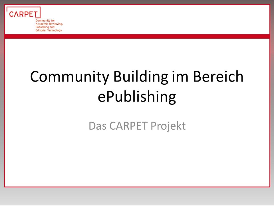 Community Building im Bereich ePublishing Das CARPET Projekt