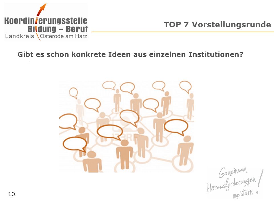 TOP 7 Vorstellungsrunde 10 Gibt es schon konkrete Ideen aus einzelnen Institutionen