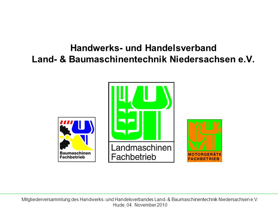Mitgliederversammlung des Handwerks- und Handelsverbandes Land- & Baumaschinentechnik Niedersachsen e.V.