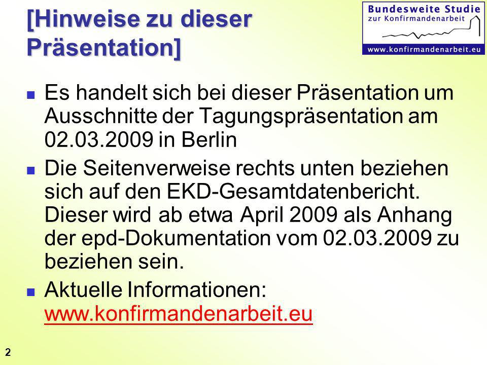 2 [Hinweise zu dieser Präsentation] Es handelt sich bei dieser Präsentation um Ausschnitte der Tagungspräsentation am in Berlin Die Seitenverweise rechts unten beziehen sich auf den EKD-Gesamtdatenbericht.
