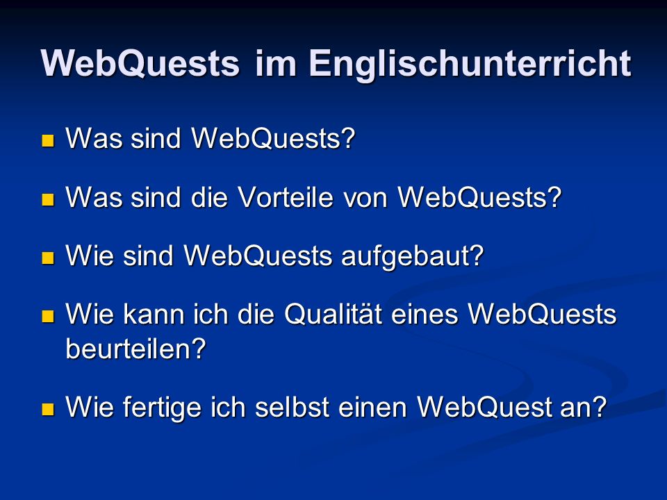 WebQuests im Englischunterricht Was sind WebQuests.