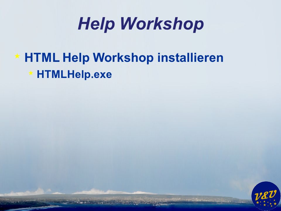 Help Workshop * HTML Help Workshop installieren * HTMLHelp.exe