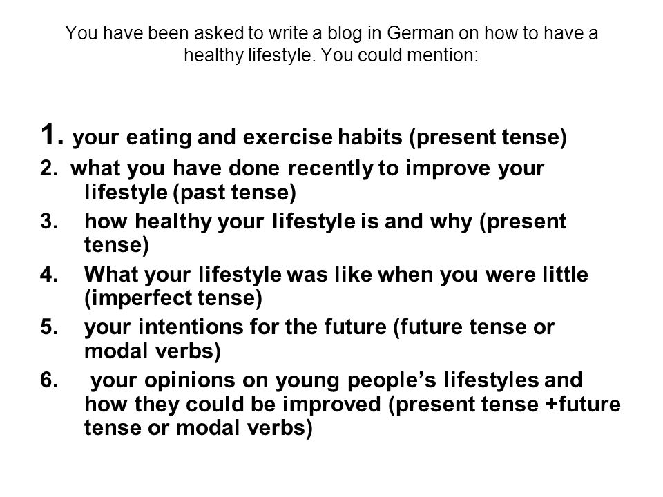 You have been asked to write a blog in German on how to have a healthy lifestyle.