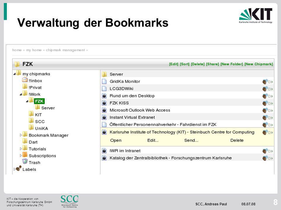 KIT – die Kooperation von Forschungszentrum Karlsruhe GmbH und Universität Karlsruhe (TH) SCC, Andreas Paul Verwaltung der Bookmarks