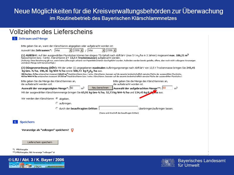 im Routinebetrieb des Bayerischen Klärschlammnetzes Neue Möglichkeiten für die Kreisverwaltungsbehörden zur Überwachung © LfU / Abt.