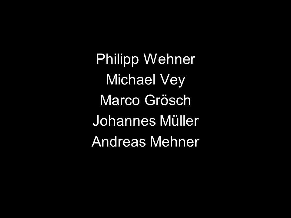 Philipp Wehner Michael Vey Marco Grösch Johannes Müller Andreas Mehner