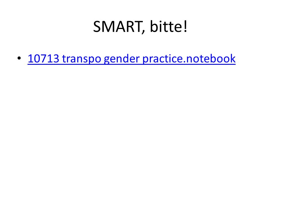 SMART, bitte! transpo gender practice.notebook