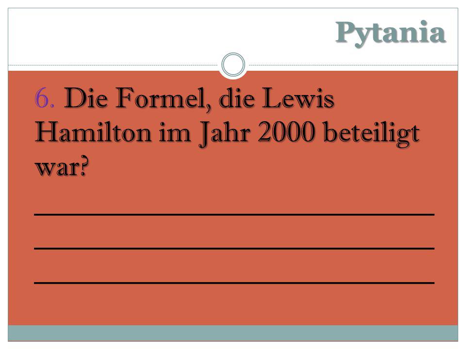 Pytania Die Formel, die Lewis Hamilton im Jahr 2000 beteiligt war.
