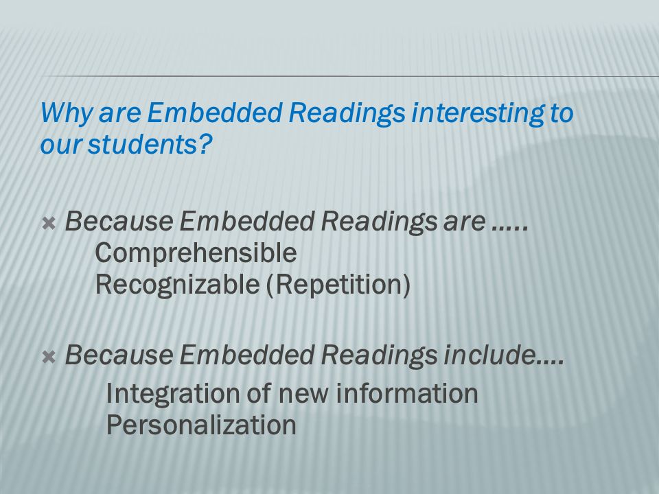 Why are Embedded Readings interesting to our students.