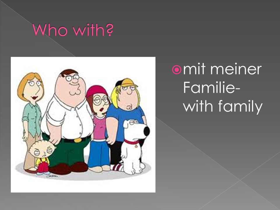 mit meiner Familie- with family