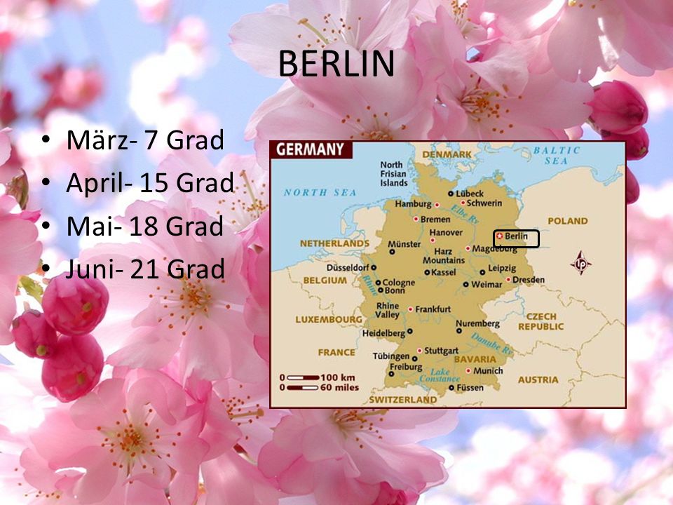 BERLIN März- 7 Grad April- 15 Grad Mai- 18 Grad Juni- 21 Grad