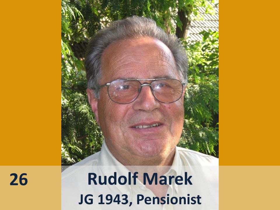 Rudolf Marek JG 1943, Pensionist 26