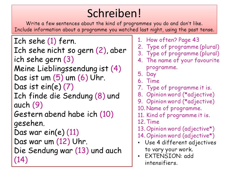 Schreiben. Write a few sentences about the kind of programmes you do and dont like.