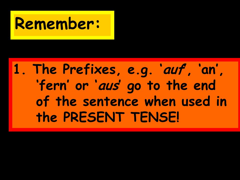 Have you noticed….. The verbs fernsehen and einschlafen are not only separable but also irregular.