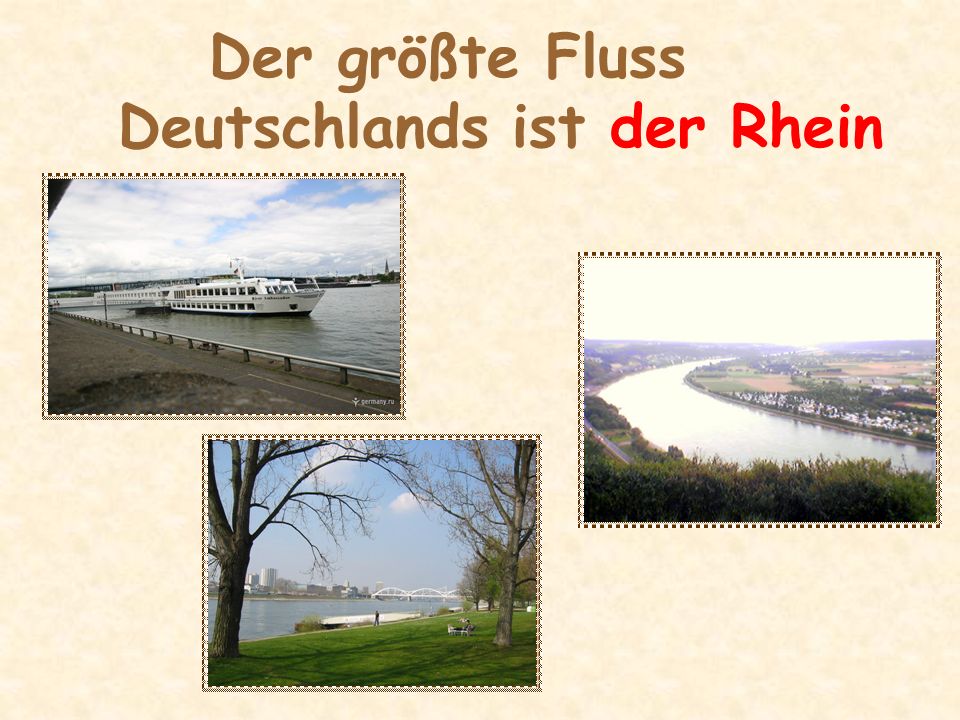 Der größte Fluss Deutschlands ist der Rhein