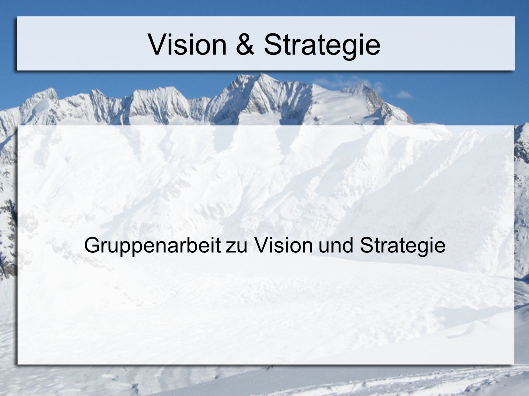 Vision & Strategie Gruppenarbeit zu Vision und Strategie