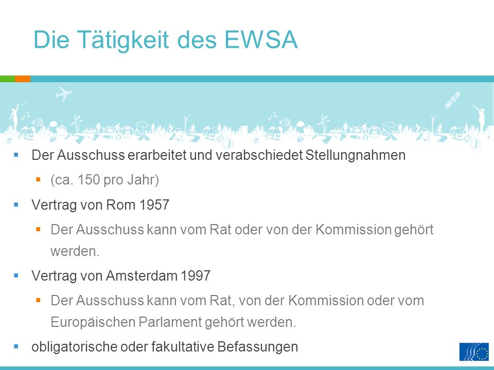 Die Tätigkeit des EWSA Der Ausschuss erarbeitet und verabschiedet Stellungnahmen (ca.