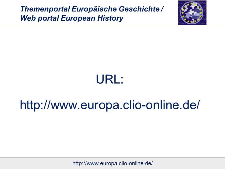 Themenportal Europäische Geschichte / Web portal European History URL: