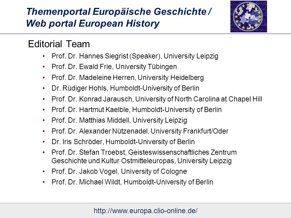Themenportal Europäische Geschichte / Web portal European History Editorial Team Prof.