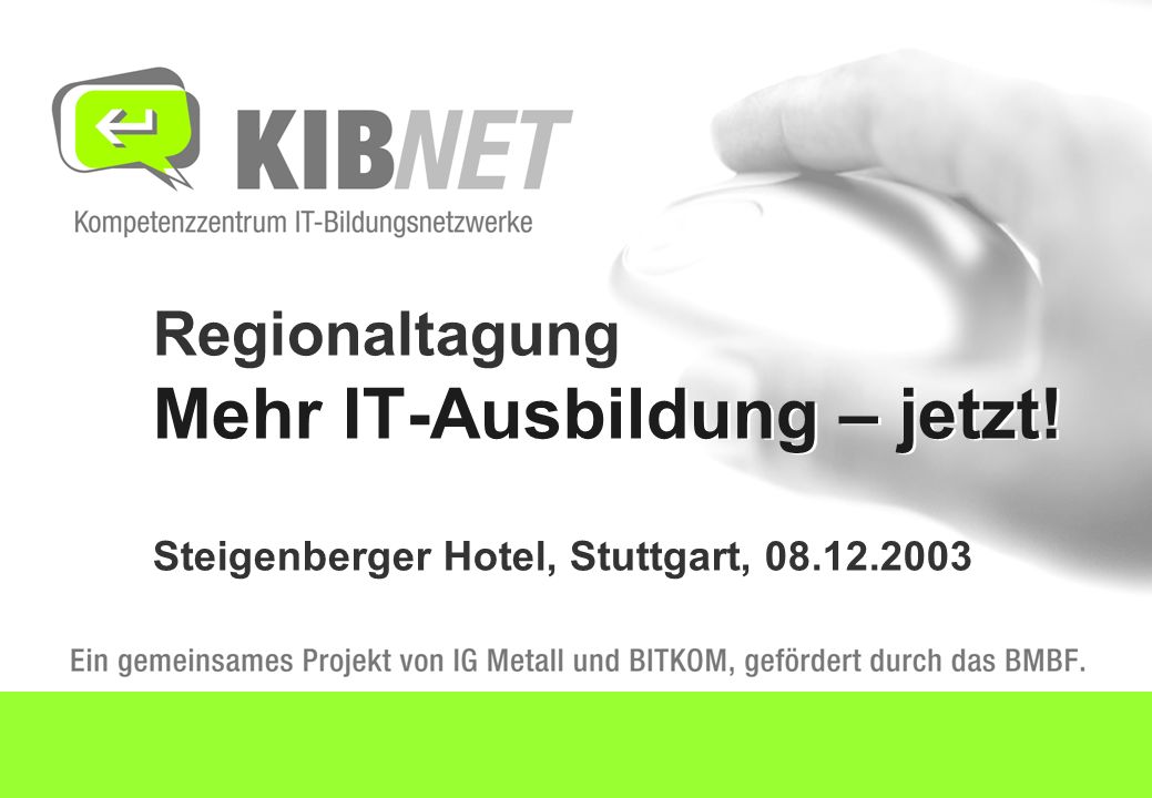 Regionaltagung Mehr IT-Ausbildung – jetzt! Steigenberger Hotel, Stuttgart,