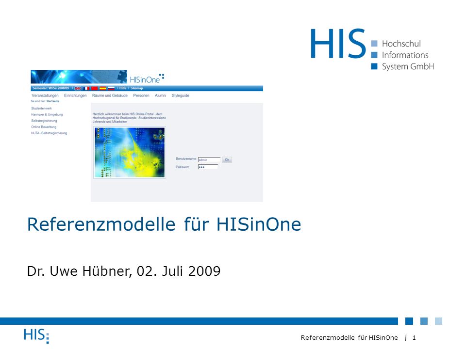1 Referenzmodelle für HISinOne Dr. Uwe Hübner, 02. Juli 2009