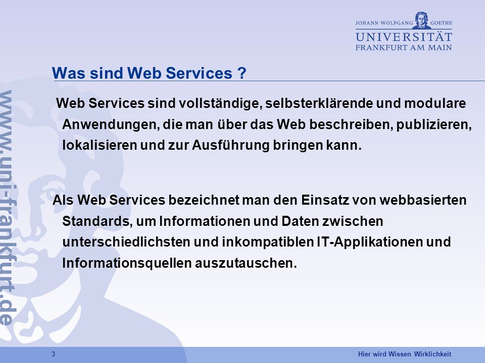 Hier wird Wissen Wirklichkeit 3 Was sind Web Services .