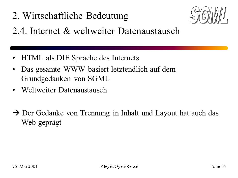 25. Mai 2001Kleyer/Oyen/ReuseFolie Wirtschaftliche Bedeutung 2.4.